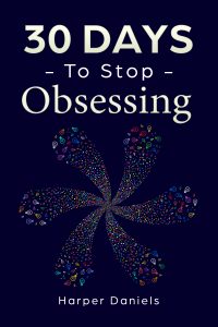 30 Days to Stop Obsessing - a fun and effective mindfulness guide. Find it on Amazon.